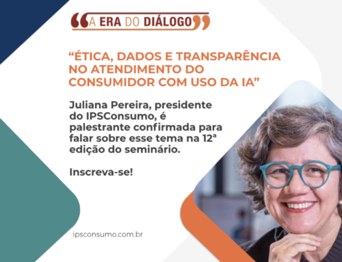 A Era do Diálogo: Juliana Pereira, presidente do IPSConsumo, é palestrante confirmada para a 12ª edição do seminário. Inscreva-se!
