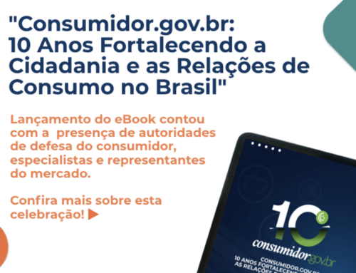 Lançamento de eBook marca os 10 Anos da Plataforma Consumidor.gov.br – Ferramenta fortalece diálogo e resolução de conflitos nas relações de consumo