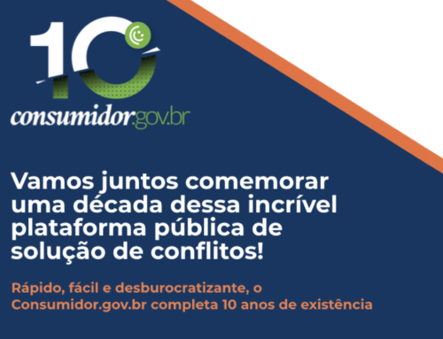 Consumidor.gov.br – Vamos juntos comemorar uma década dessa incrível plataforma pública de solução de conflitos!