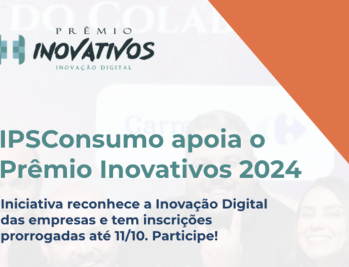 IPSConsumo apoia o Prêmio Inovativos 2024 – Iniciativa reconhece a Inovação Digital das empresas e tem inscrições prorrogadas até 11/10. Participe!