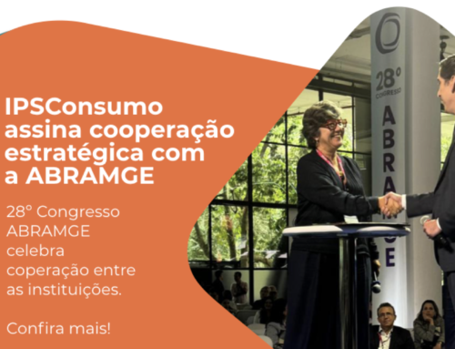 IPSConsumo assina cooperação estratégica com a ABRAMGE – 28º Congresso ABRAMGE celebra cooperação entre as instituições. Confira mais!