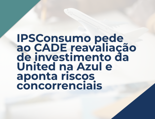 IPSConsumo pede ao Cade reavaliação de investimento da United na Azul e aponta riscos concorrenciais