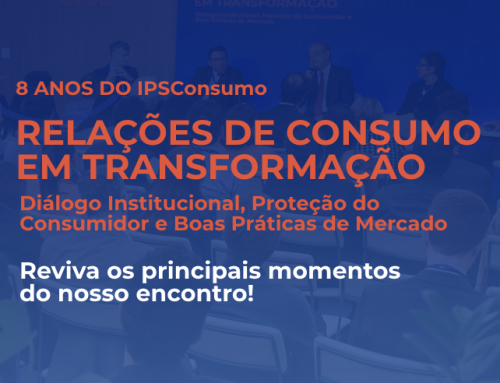 IPSConsumo 8 anos | Reviva os principais momentos do nosso encontro sobre Relações de Consumo em Transformação