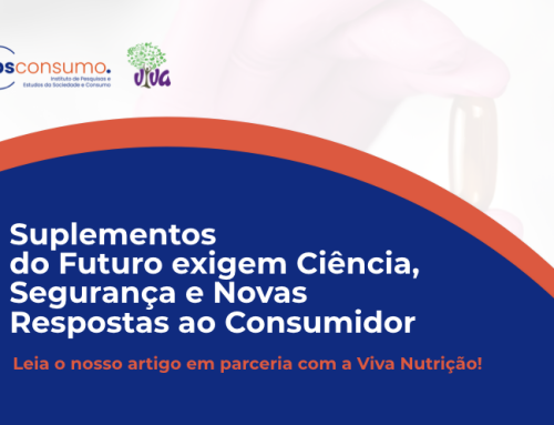 Suplementos do Futuro exigem Ciência, Segurança e Novas Respostas ao Consumidor. Leia o nosso artigo em parceria com a Viva Nutrição!