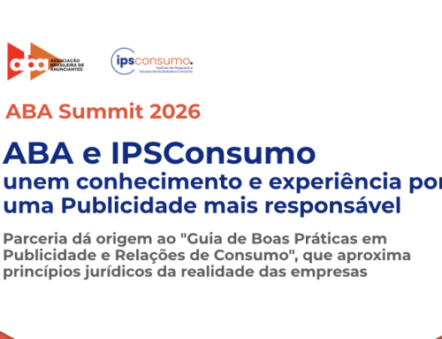 ABA e IPSConsumo unem conhecimento e experiência por uma Publicidade mais responsável. Parceria dá origem ao Guia de Boas Práticas em Publicidade e Relações de Consumo, que aproxima princípios jurídicos da realidade das empresas