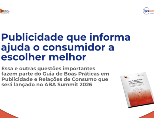 Publicidade que informa ajuda o consumidor a escolher melhor – Essa e outras questões importantes fazem parte do Guia de Boas Práticas em Publicidade e Relações de Consumo, uma iniciativa da ABA e do IPSConsumo