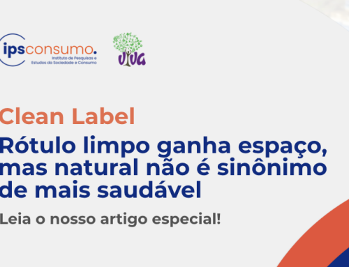 Clean Label: Rótulo limpo ganha espaço, mas natural não é sinônimo de mais saudável. Leia o nosso artigo especial!