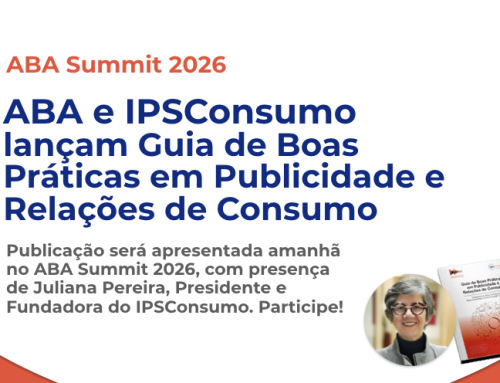 ABA e IPSConsumo lançam Guia de Boas Práticas em Publicidade e Relações de Consumo – Publicação será apresentada amanhã no ABA Summit 2026, com presença de Juliana Pereira, Presidente e Fundadora do IPSConsumo. Participe!